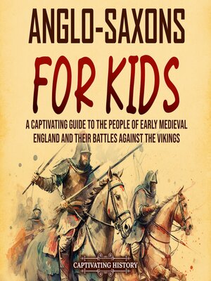 cover image of Anglo-Saxons for Kids